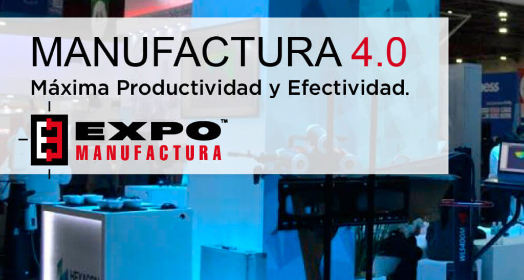 expomanufactura-1024x547 Expo Manifactura 4.0 - Monterrey, Mexique 2018